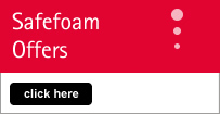 Safefoam Offers - Click Here