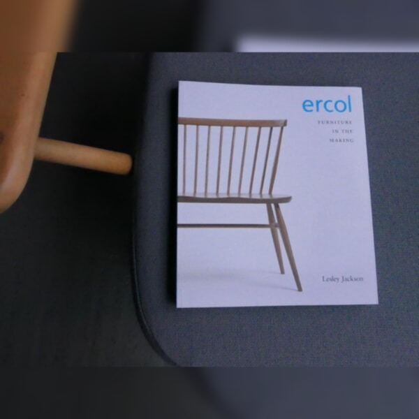 Ercol- Furniture in the Making by Lesley Jackson Ercol- Furniture in the Making by Lesley Jackson